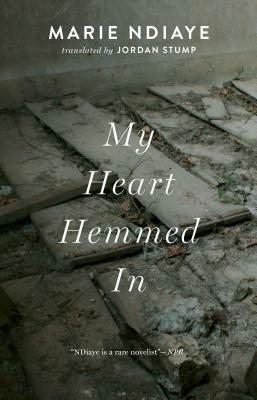 My Heart Hemmed in by Marie NDiaye