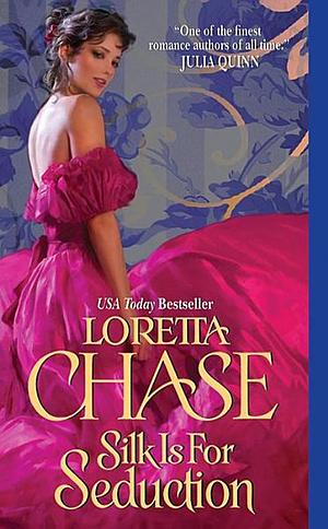 Silk is for Seduction by Loretta Chase