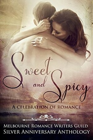 Sweet and Spicy: A Celebration of Romance by Louise Reynolds, Serena Sandrin-Tatti