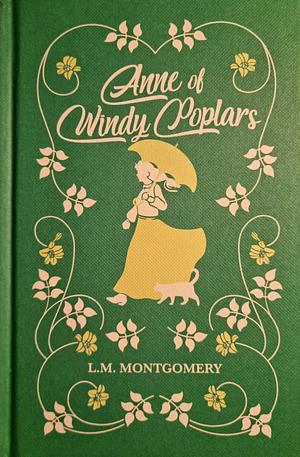 Anne of Windy Poplars by L.M. Montgomery