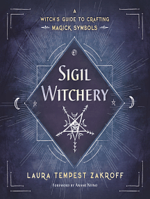 Sigil Witchery: A Witch's Guide to Crafting Magick Symbols by Laura Tempest Zakroff