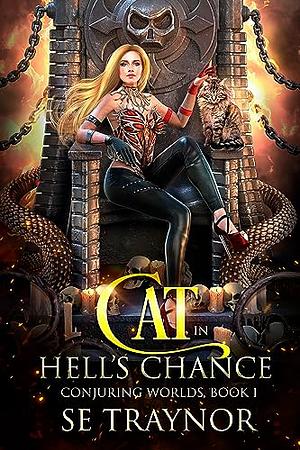 Cat in Hell's Chance  by SE Traynor