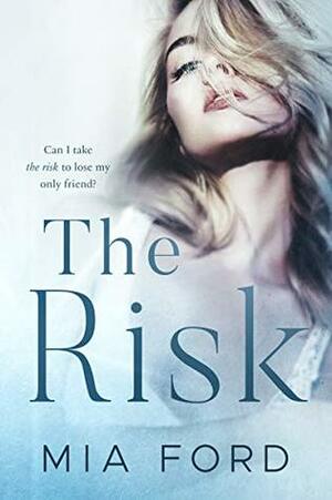 The Risk: A Two Story Compilation by Mia Ford