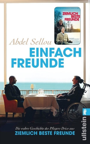Einfach Freunde: Die wahre Geschichte des Pflegers Driss aus »Ziemlich beste Freunde« (German Edition) by Abdel Sellou