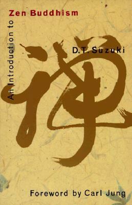 An Introduction to Zen Buddhism by D.T. Suzuki, C.G. Jung