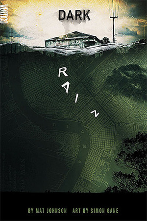 Dark Rain: A New Orleans Story by Mat Johnson, Simon Gane
