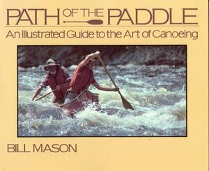 Path Of The Paddle by Bill Mason