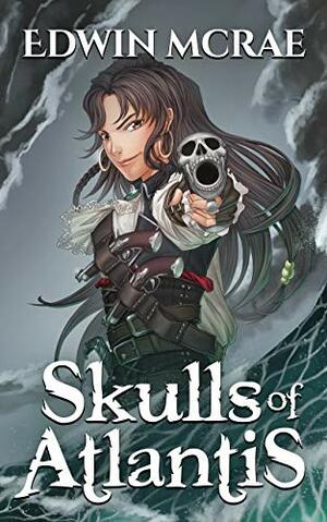 Skulls of Atlantis: A Pirate Exploration LitRPG by Rachel Rees, Edwin McRae