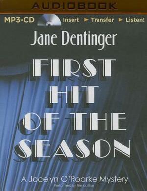 First Hit of the Season by Jane Dentinger