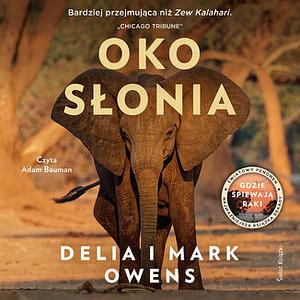 Oko słonia by Mark Owens, Delia Owens