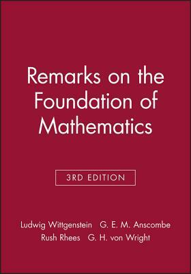 Remarks on the Foundation of Mathematics by Rush Rhees, Ludwig Wittgenstein