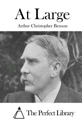 At Large by Arthur Christopher Benson