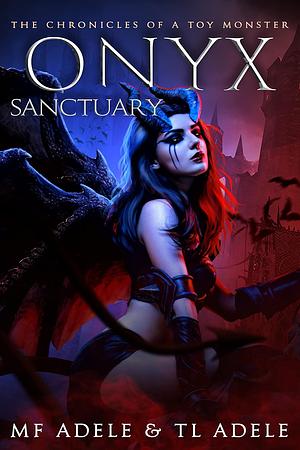 Onyx Sanctuary by M.F. Adele, T.L. Adele