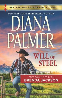 Will of Steel & Texas Wild: A 2-In-1 Collection by Diana Palmer, Brenda Jackson