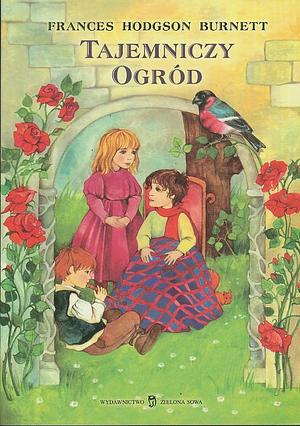 Tajemniczy ogród by Frances Hodgson Burnett