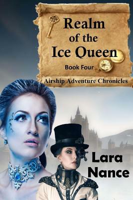 Realm of the Ice Queen - Book Four by Lara Nance