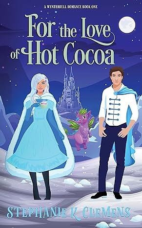 For the Love of Hot Cocoa by Stephanie K. Clemens