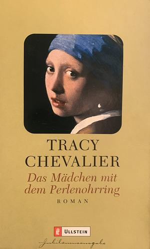 Das Mädchen mit den Perlenohrringen by Tracy Chevalier