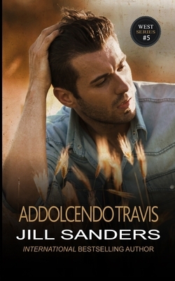 Addolcendo Travis by Jill Sanders