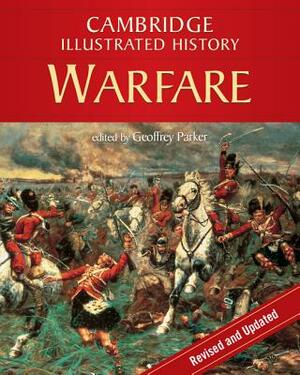 The Cambridge Illustrated History of Warfare: The Triumph of the West by 