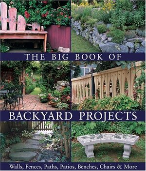 The Big Book of Backyard Projects: Walls, Fences, Paths, Patios, Benches, ChairsMore by Paige Gilchrist, Lark Books