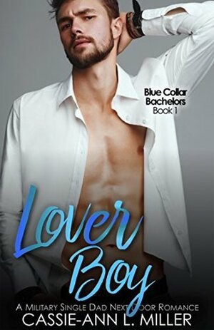 Lover Boy by Cassie-Ann L. Miller