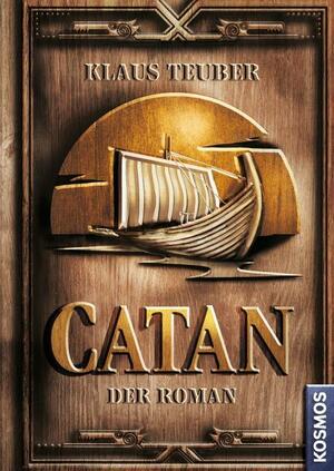 CATAN - Der Roman (Band 1) by Klaus Teuber