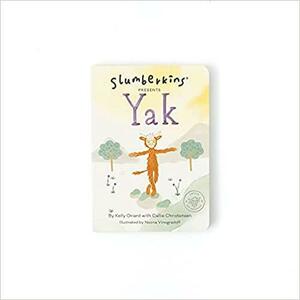 Slumberkins Presents Yak by Kelly Oriard, Callie Christensen