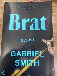 Brat: A Novel by Gabriel Smith