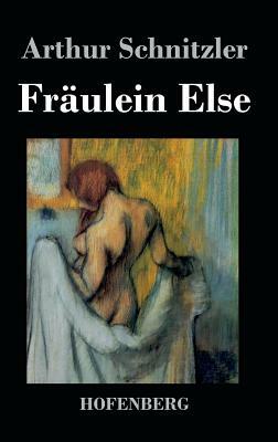 Fräulein Else by Arthur Schnitzler