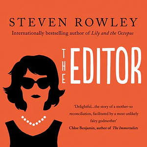 The Editor by Steven Rowley