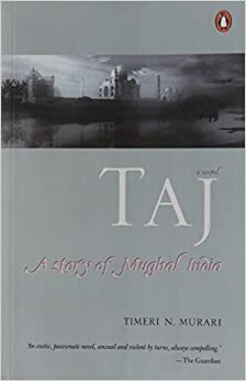 Tadž Mahalis by Timeri N. Murari