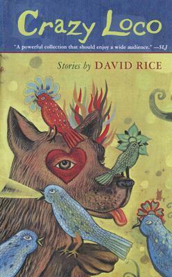 Crazy Loco by David Rice