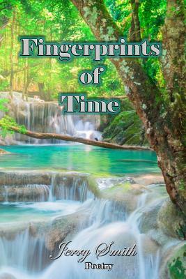 Fingerprints of Time by Jerry Smith