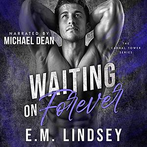 Waiting on Forever by E.M. Lindsey