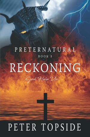 Preternatural: Reckoning by Peter Topside