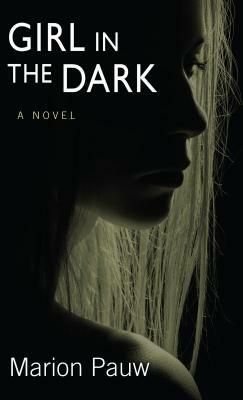 Girl in the Dark by Marion Pauw