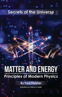 Matter and Energy: Principles of Matter and Thermodynamics by Paul Fleisher