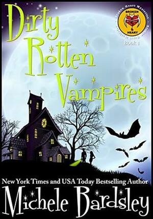 Dirty Rotten Vampires by Michele Bardsley