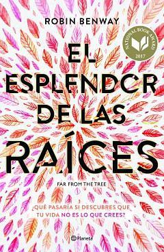 ESPLENDOR DE LAS RAICES EL by Robin Benway