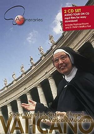 Sister Wendy's Sistine Chapel / Vatican Museums Tour by Wendy Beckett