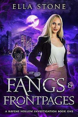 Fangs and Front Pages by Ella Stone