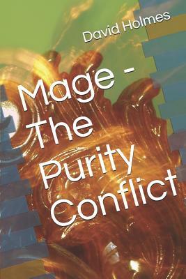 Mage - The Purity Conflict by David Holmes