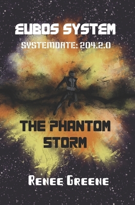 The Phantom Storm by Renee Greene