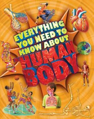 Everything You Need to Know about the Human Body by Patricia Macnair