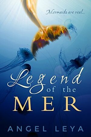 Legend of the Mer: A Very Short Story on the History of Mermaids (Skye's Lure) by Angel Leya
