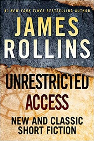 Неограничен достъп by Джеймс Ролинс, James Rollins