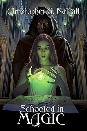 Schooled in Magic by Christopher G. Nuttall