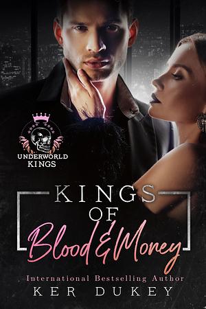 Kings of Blood and Money by Ker Dukey