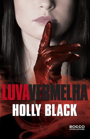 Luva Vermelha by Regiane Winarski, Holly Black